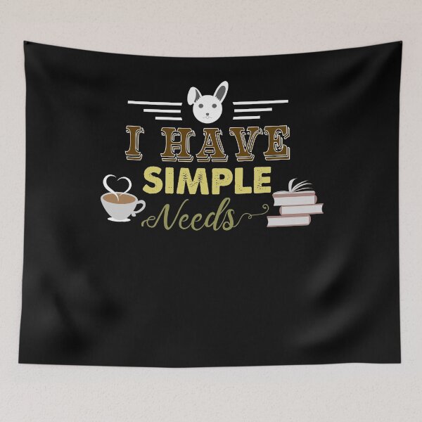 Item preview, I Have Simple Needs  designed and sold by Kieran Abbott.