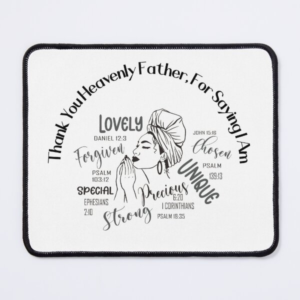 Item preview, Thank You Heavenly Father, For Saying I Am designed and sold by ijbeautzzllc32.