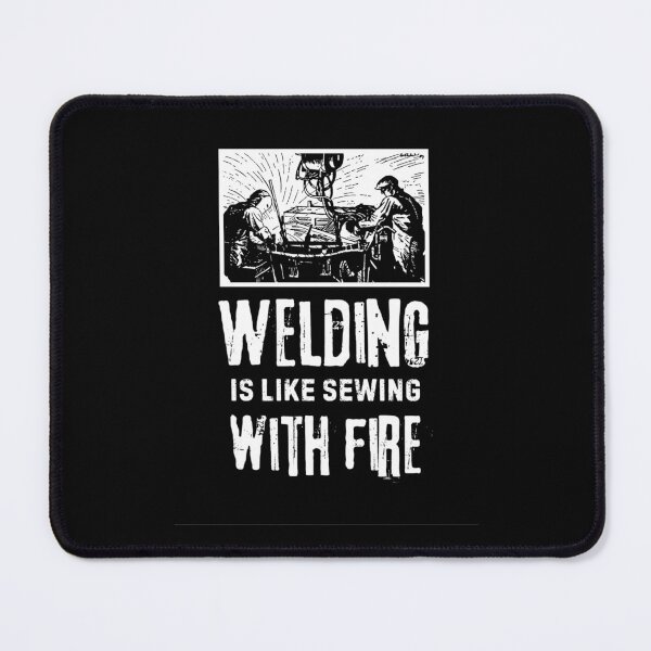 Item preview, Welding Is Like Sweing With Fire. Welding Meme  designed and sold by Rebel-Design.
