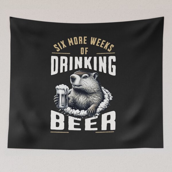 Item preview, Six More Weeks Of Beer Groundhog Day Drinking Funny Design designed and sold by woormle.