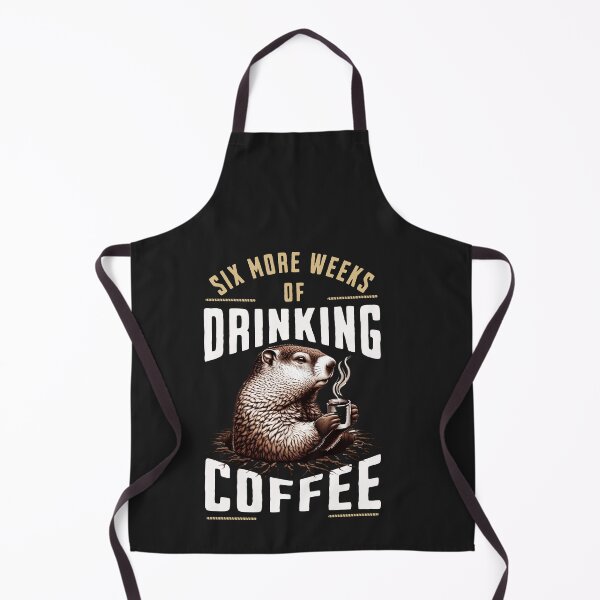 Item preview, Six More Weeks Of Drinking Coffee Groundhog Day Product designed and sold by woormle.