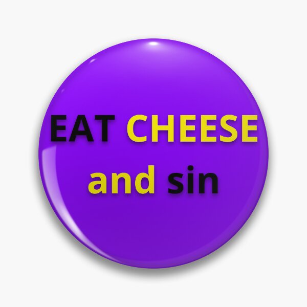 Item preview, Eat Cheese And Sin Great As A Gift For Cheese Lovers designed and sold by FunnyThings1.