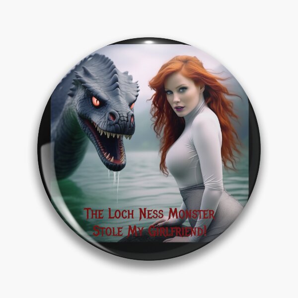 Item preview, Loch Ness Monster Stole My Girlfriend! designed and sold by FatCatStudios.
