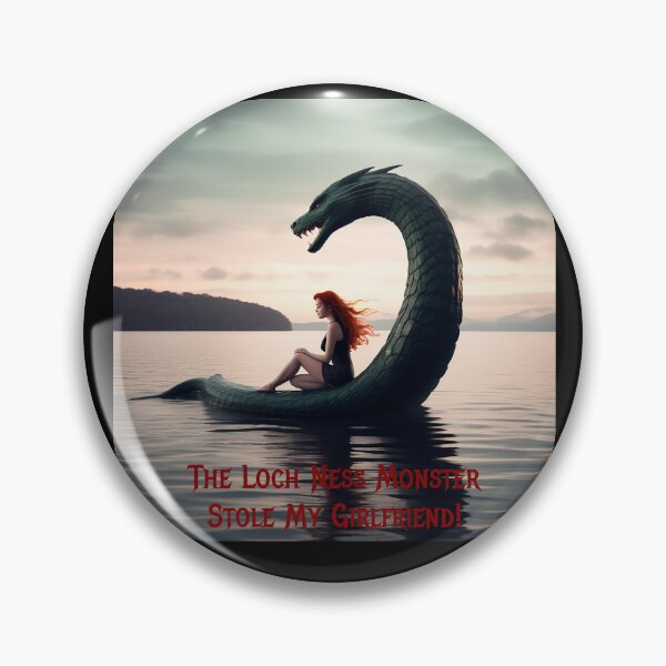 Item preview, Loch Ness Monster Stole My Girlfriend! designed and sold by FatCatStudios.