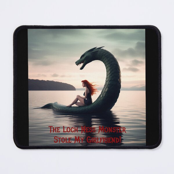 Item preview, Loch Ness Monster Stole My Girlfriend! designed and sold by FatCatStudios.
