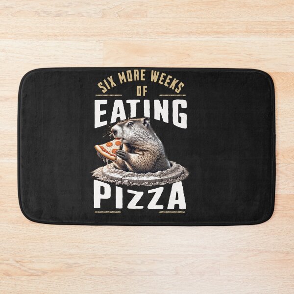 Item preview, Six More Weeks Of Eating Pizza Groundhog Day Print designed and sold by woormle.