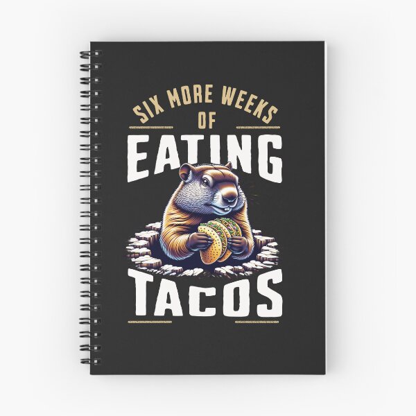 Item preview, Six More Weeks Of Eating Tacos Groundhog Day Design designed and sold by woormle.
