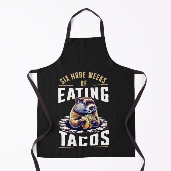 Item preview, Six More Weeks Of Eating Tacos Groundhog Day Design designed and sold by woormle.