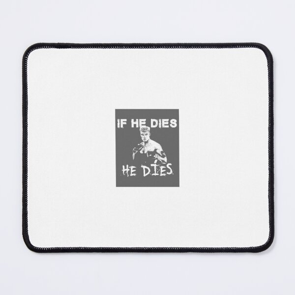 Item preview, If he dies, he dies designed and sold by justinasdau.