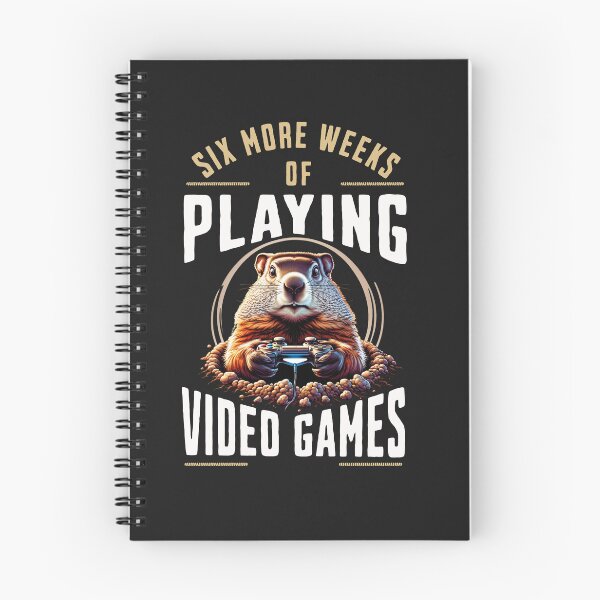 Item preview, Six More Weeks Of Video Games Gamer Groundhog Day Graphic designed and sold by woormle.