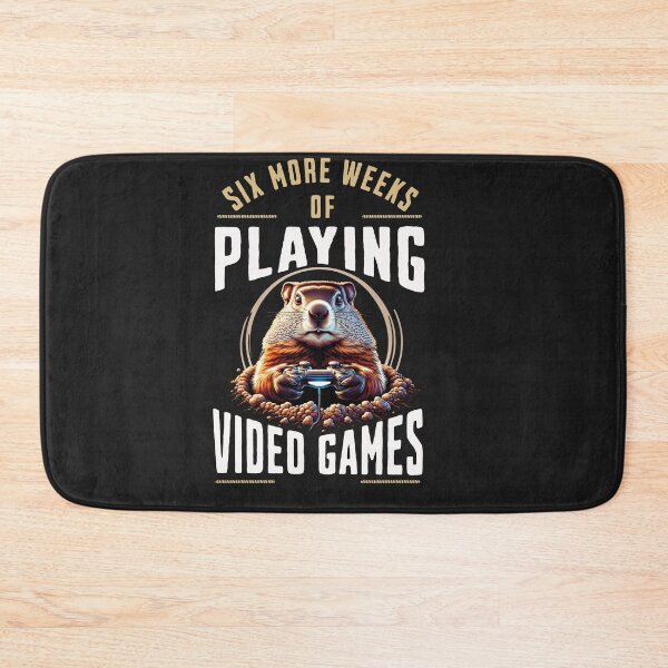 Item preview, Six More Weeks Of Video Games Gamer Groundhog Day Graphic designed and sold by woormle.