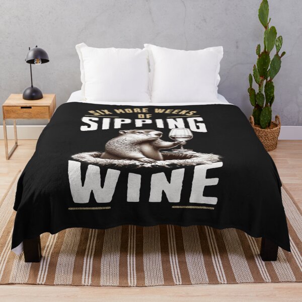 Item preview, Six More Weeks Of Sipping Wine Groundhog Day Print  designed and sold by woormle.