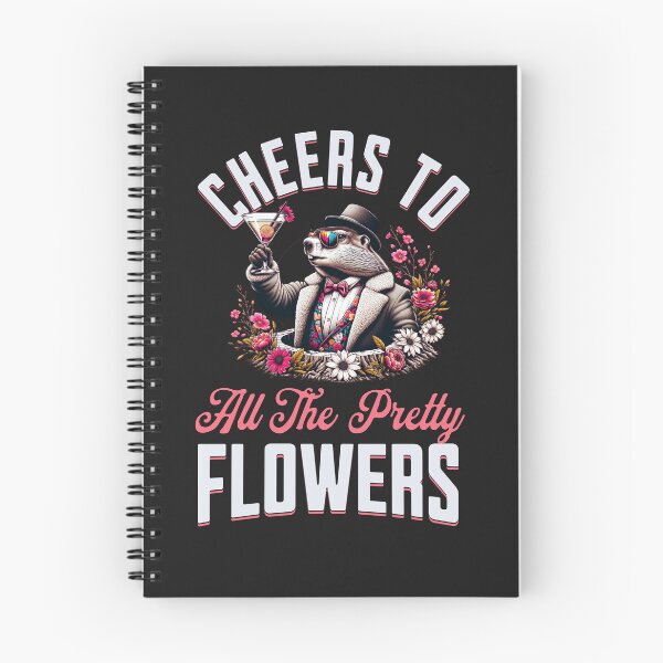 Item preview, Cheers To All The Pretty Flowers Spring Groundhog Graphic designed and sold by woormle.