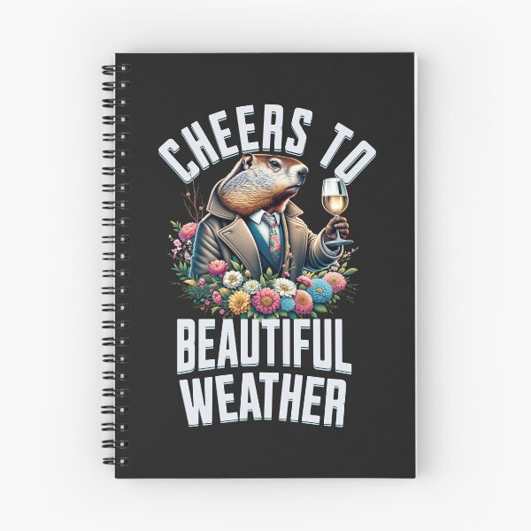 Item preview, Cheers To Beautiful Weather Groundhog Spring Design  designed and sold by woormle.