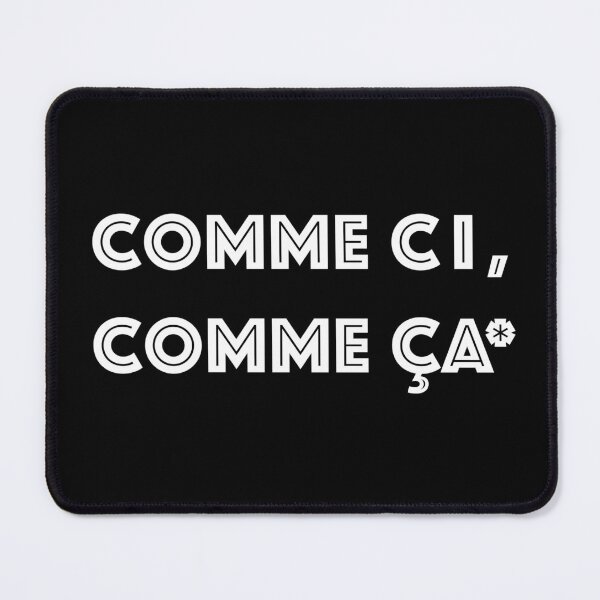 Item preview, French design saying in white: comme ci, comme ca. designed and sold by TroisRois.