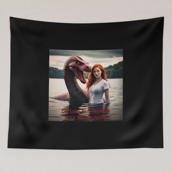 Item preview, Loch Ness Monster Stole My Girlfriend! designed and sold by FatCatStudios.