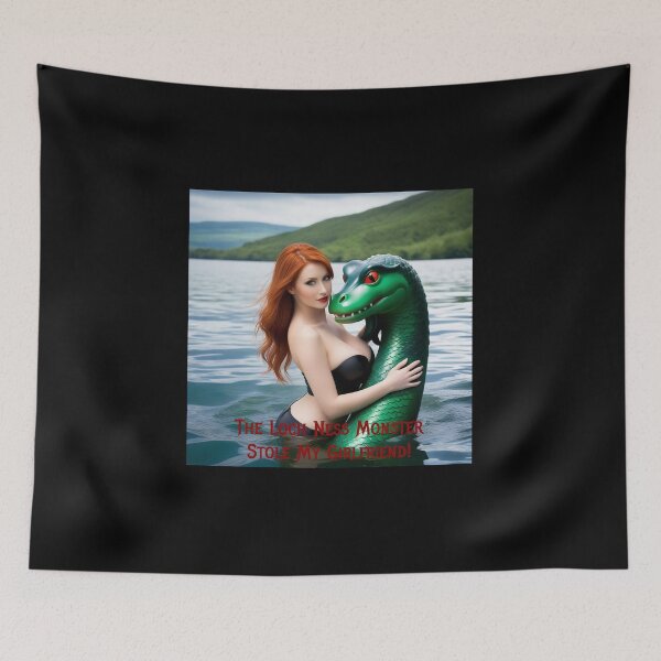 Item preview, Loch Ness Monster Stole My Girlfriend! designed and sold by FatCatStudios.