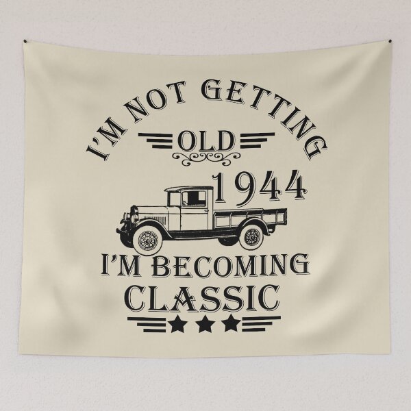 Item preview, I'm not getting old, I'm becoming a legend classic born in 1944 birthday designed and sold by Alexaltay.