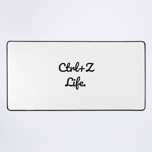 Item preview, Ctrl+Z Life. designed and sold by QuoteQuest.
