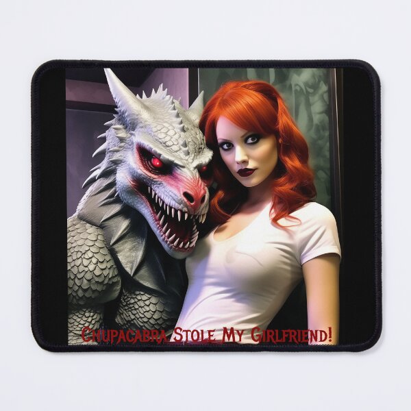 Item preview, Chupacabra Stole My Girlfriend! designed and sold by FatCatStudios.