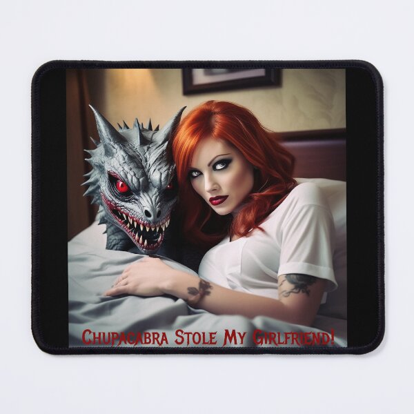Item preview, Chupacabra Stole My Girlfriend! designed and sold by FatCatStudios.