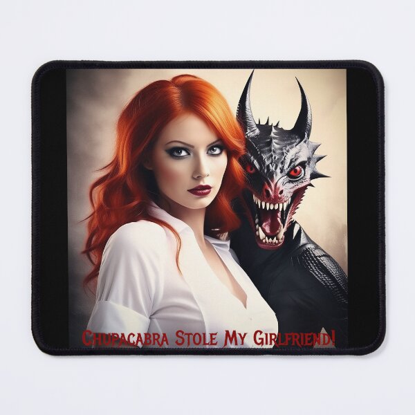 Item preview, Chupacabra Stole My Girlfriend! designed and sold by FatCatStudios.