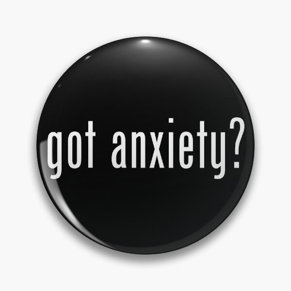 Item preview, Got Anxiety? designed and sold by twHistory.