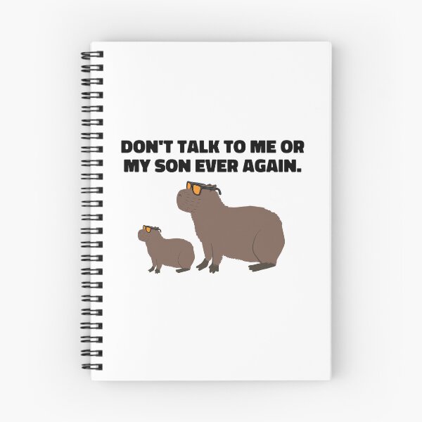Item preview, Don't Talk To Me Or My Son Ever Again Funny Capybara designed and sold by ExtinctFauna.
