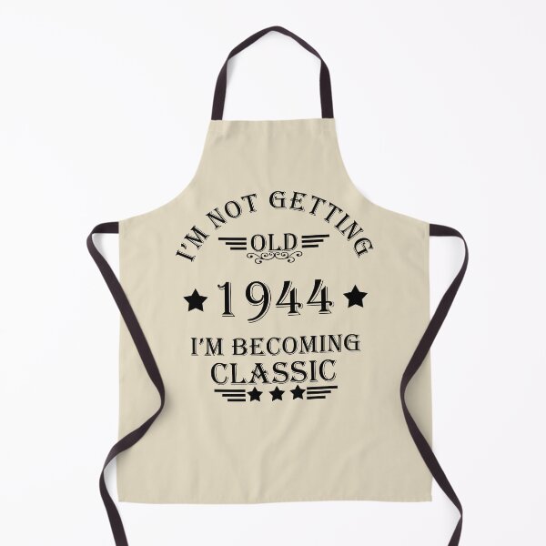 Item preview, I'm not getting old, I'm becoming a legend classic born in 1944 birthday designed and sold by Alexaltay.