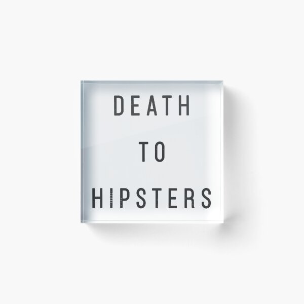 Item preview, DEATH TO HIPSTERS designed and sold by acquiesce13.