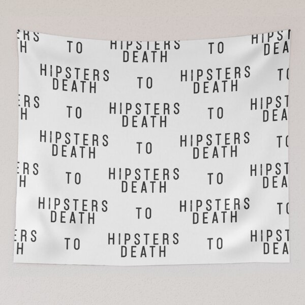 Item preview, DEATH TO HIPSTERS designed and sold by acquiesce13.