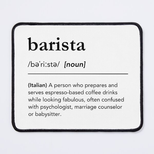 Item preview, Funny words barista definition. Barista Dictionary. Barista job description. Minimalist Barista Description designed and sold by lagunaklein.