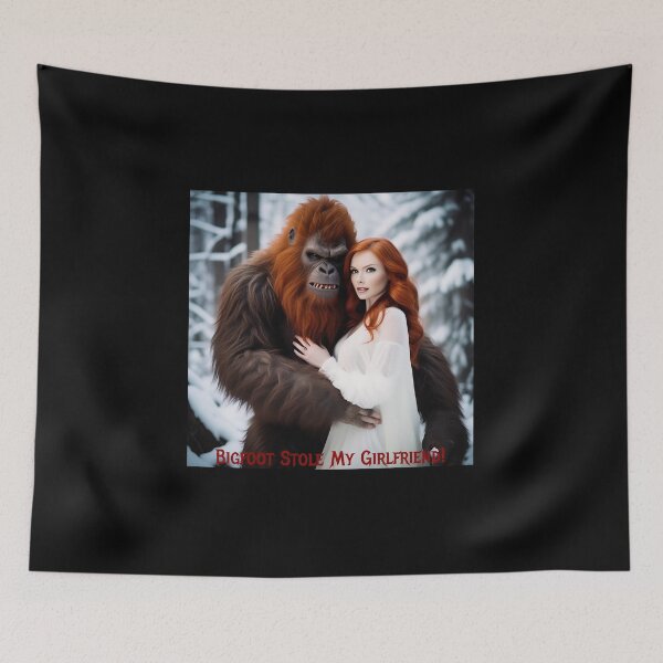 Item preview, Bigfoot Stole My Girlfriend! designed and sold by FatCatStudios.