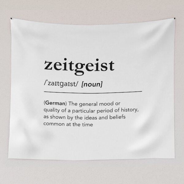 Item preview, Zeitgeist definition, zeitgeist meaning, meaning of zeitgeist. German popular words. German words in english, hegels philosophy designed and sold by lagunaklein.