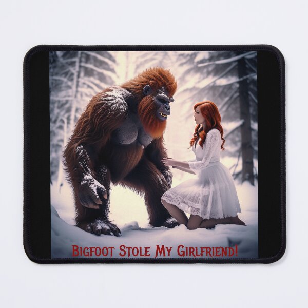 Item preview, Bigfoot Stole My Girlfriend! designed and sold by FatCatStudios.