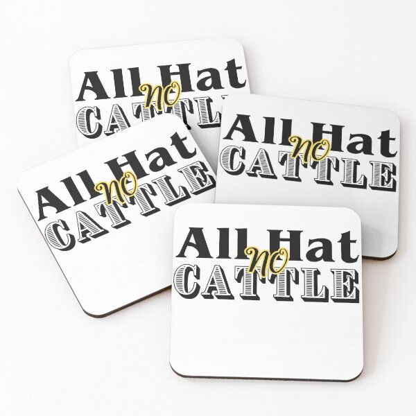 Item preview, All hat no cattle Texas slang designed and sold by CyberArtistOne.