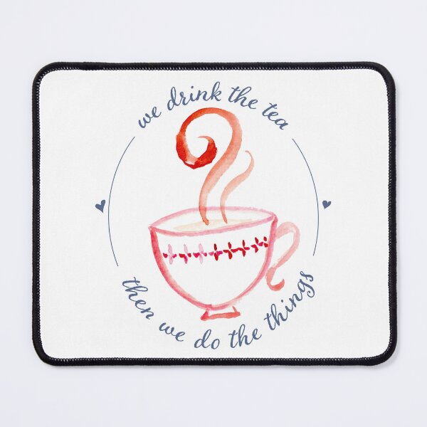 Item preview, We Drink the Tea, then We Do the Things designed and sold by aprilarnold.