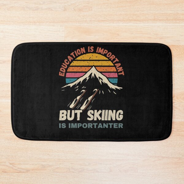 Item preview, Education is Important but Skiing is Importanter Funny Ski Lover designed and sold by NaaEchDesign ⭐⭐⭐⭐⭐.