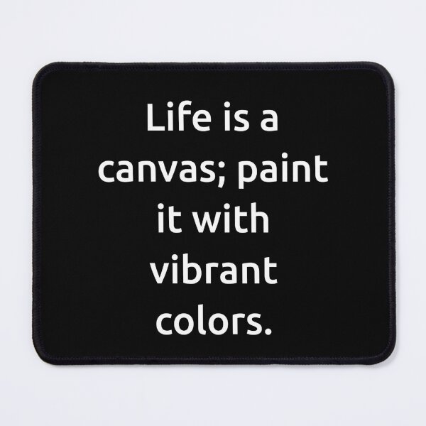 Item preview, Life is a canvas; paint it with vibrant colors. designed and sold by IMCDT.