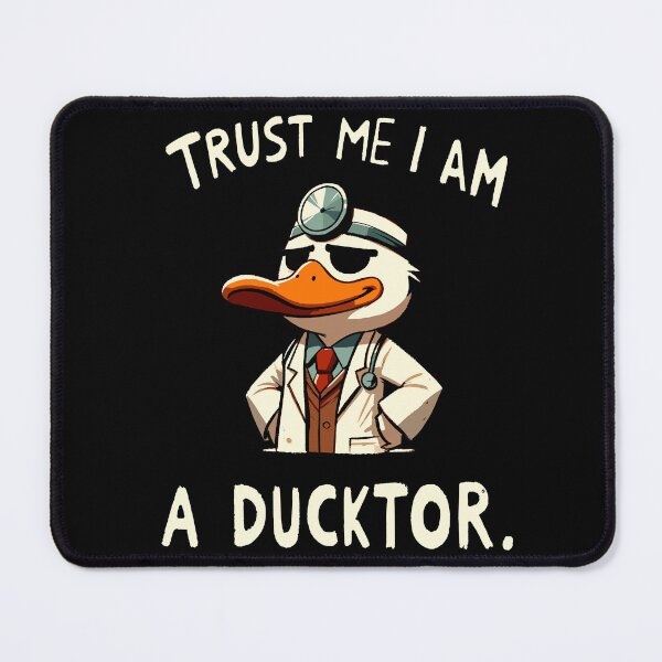Item preview, Trust me I am a Ducktor Doctor Medical Duck designed and sold by DoodleDashShop.