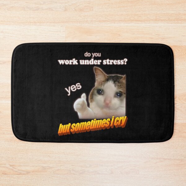 Item preview, Do you work under stress, yes but i sometimes cry designed and sold by Laughing Wild.