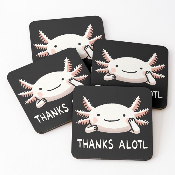 Item preview, Thanks Alotl Axolotl Thanks Alot designed and sold by DoodleDashShop.