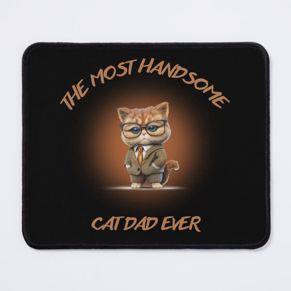 Item preview, The most handsome cat dad ever designed and sold by Kedo123.