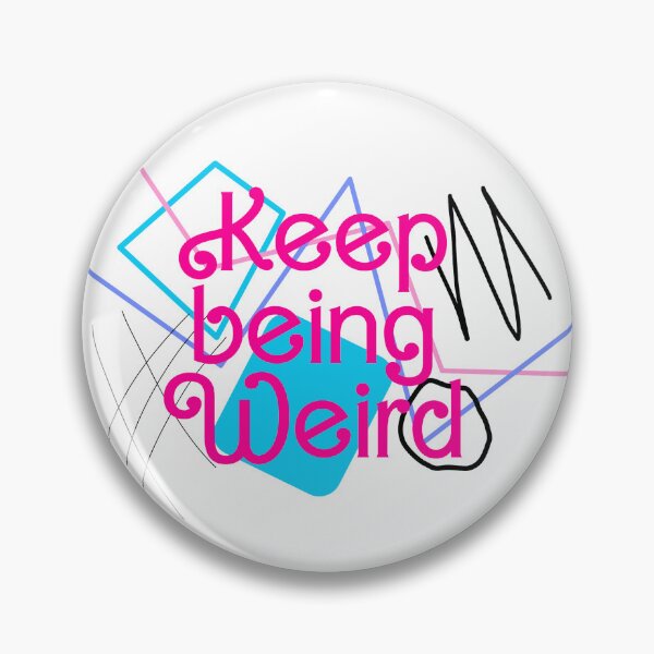 Item preview, Keep Being Weird - pink designed and sold by SRodArt.