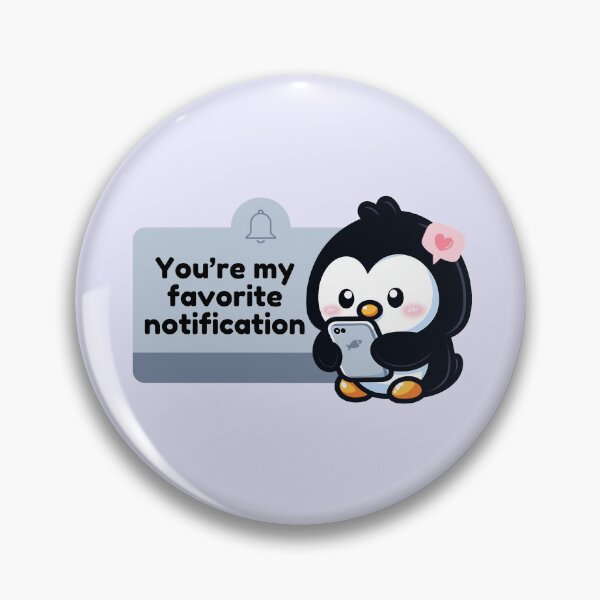 Item preview, You’re my Favorite Notification | Cute Penguin in Love with Smartphone designed and sold by Kimochi-Shop.