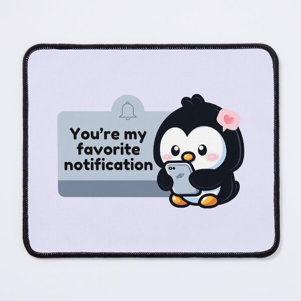 Item preview, You’re my Favorite Notification | Cute Penguin in Love with Smartphone designed and sold by Kimochi-Shop.