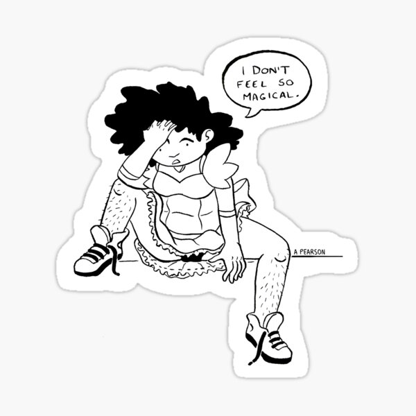 I Don't Feel Magical Sticker