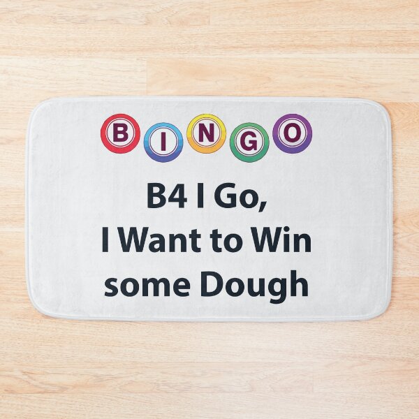 Item preview, Bingo - B4 I Go, I Want to Win some Dough designed and sold by Lakeric Cityscapes.
