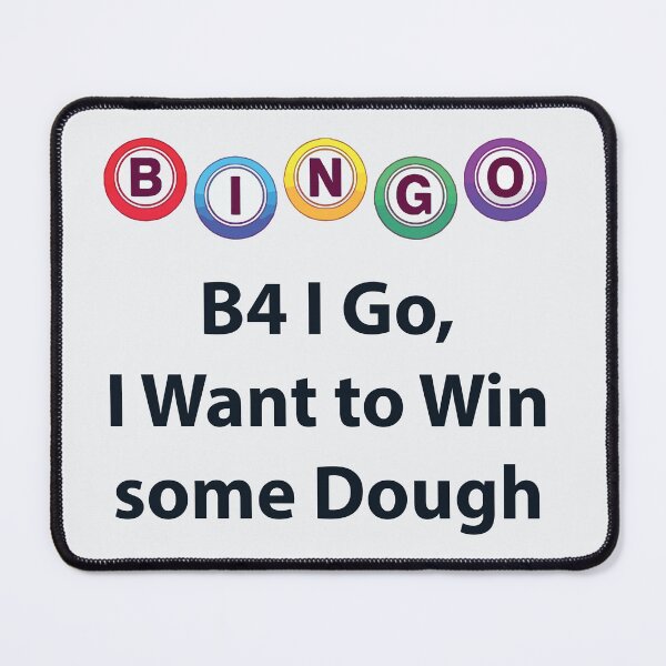 Item preview, Bingo - B4 I Go, I Want to Win some Dough designed and sold by Lakeric Cityscapes.