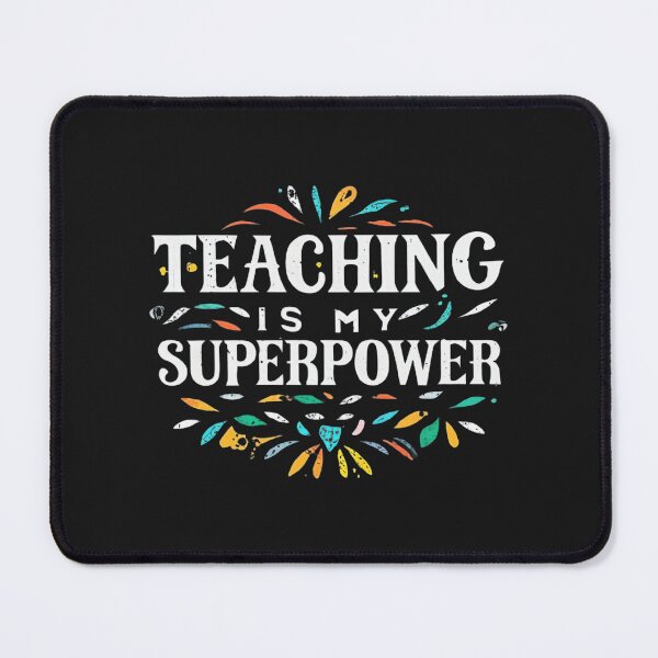 Item preview, Teaching Is My Superpower designed and sold by MillenniumDrip.